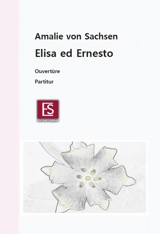"Elisa ed Ernesto"
Amalie von Sachsen