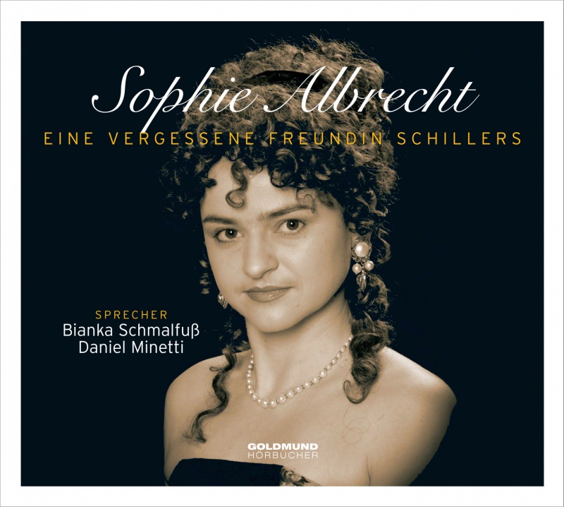 Sophie Albrecht – eine vergessene Freundin Schillers