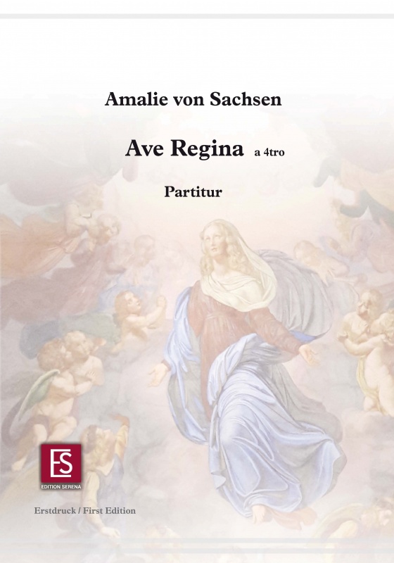 "Ave Regina" a 4tro
Amalie von Sachsen