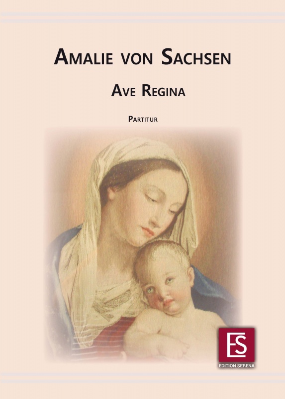 "Ave Regina" G
Amalie von Sachsen